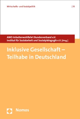 Abbildung von AWO Arbeiterwohlfahrt Bundesverband e.V. / Institut für Sozialarbeit und Sozialpädagogik e.V. | Inklusive Gesellschaft - Teilhabe in Deutschland | 1. Auflage | 2015 | 15 | beck-shop.de