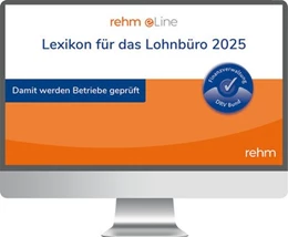 Abbildung von Lexikon für das Lohnbüro 2025 • Online | 1. Auflage | | beck-shop.de