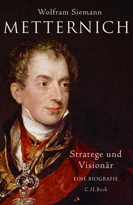 Abbildung von Siemann, Wolfram | Metternich | 2. Auflage | 2017 | beck-shop.de