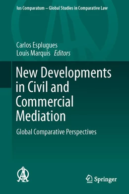 Abbildung von Esplugues / Marquis | New Developments in Civil and Commercial Mediation | 1. Auflage | 2015 | 6 | beck-shop.de