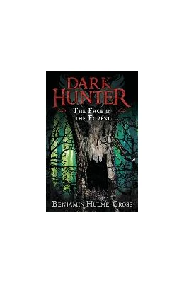Abbildung von Hulme-Cross | The Face in the Forest (Dark Hunter 10) | 1. Auflage | 2015 | beck-shop.de