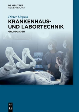 Abbildung von Liepsch | Krankenhaus- und Labortechnik | 1. Auflage | 2024 | beck-shop.de