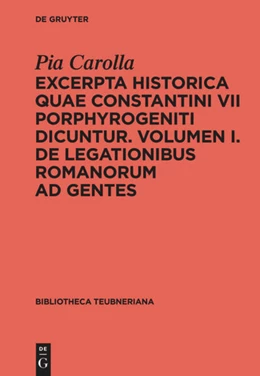 Abbildung von Carolla | Excerpta historica quae Constantini VII Porphyrogeniti dicuntur | 1. Auflage | 2024 | beck-shop.de