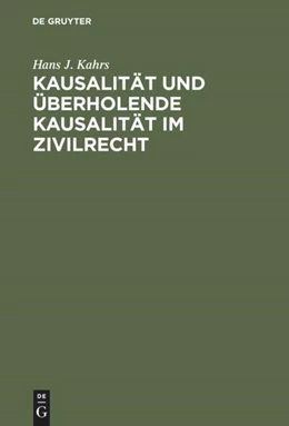 Abbildung von Kahrs | Kausalität und überholende Kausalität im Zivilrecht | 1. Auflage | 1969 | beck-shop.de