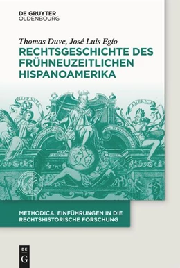 Abbildung von Duve / Egío | Rechtsgeschichte des frühneuzeitlichen Hispanoamerika | 1. Auflage | 2022 | 6 | beck-shop.de
