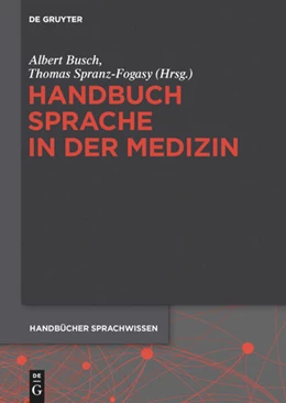 Abbildung von Busch / Spranz-Fogasy | Handbuch Sprache in der Medizin | 1. Auflage | 2015 | 11 | beck-shop.de