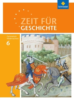 Abbildung von Zeit für Geschichte 6. Schulbuch. Gymnasien. Niedersachsen | 1. Auflage | 2015 | beck-shop.de
