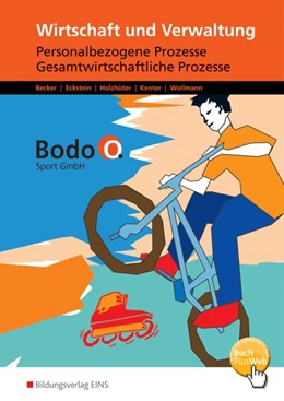 Abbildung von Becker / Eckstein | Bodo O. GmbH. Personalbezogene Prozesse und Gesamtwirtschaftliche Prozesse: Arbeitsheft. Nordrhein-Westfalen | 1. Auflage | 2015 | beck-shop.de