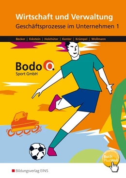 Abbildung von Becker / Eckstein | Bodo O. GmbH. Geschäftsprozesse im Unternehmen 1. Arbeitsheft. Nordrhein-Westfalen | 1. Auflage | 2015 | beck-shop.de