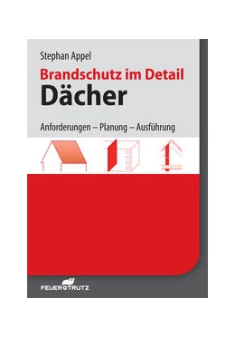 Abbildung von Appel | Brandschutz im Detail - Dächer | 1. Auflage | 2015 | beck-shop.de