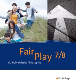 Abbildung von Fair Play 7 / 8. Schulbuch- Das neue Lehrwerk Ethik/Praktische Philosophie für differenzierende Schulformen | 1. Auflage | 2015 | beck-shop.de