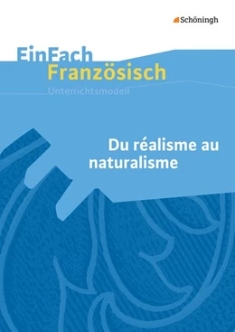 Abbildung von Gehlen / Große-Bley | Du réalisme au naturalisme | 1. Auflage | 2016 | beck-shop.de