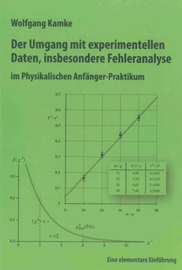 Abbildung von Kamke | Der Umgang mit experimentellen Daten, insbesondere Fehleranalyse, im Physikalischen Anfänger-Praktikum, 10. erweiterte Auflage | 10. Auflage | 2014 | beck-shop.de