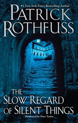 Abbildung von Rothfuss | The Slow Regard of Silent Things | 1. Auflage | 2015 | beck-shop.de