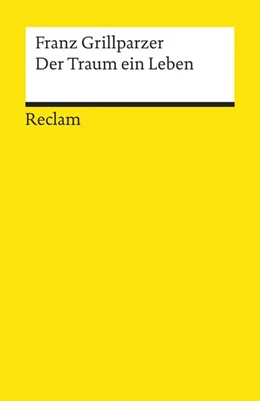 Abbildung von Grillparzer | Der Traum ein Leben. Dramatisches Märchen in vier Aufzügen | 1. Auflage | 1998 | beck-shop.de