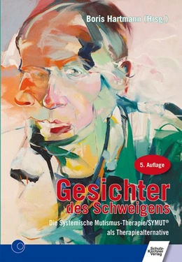 Abbildung von Hartmann | Gesichter des Schweigens - die systemische Mutismus-Therapie | 4. Auflage | 2013 | beck-shop.de