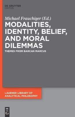 Abbildung von Frauchiger | Modalities, Identity, Belief, and Moral Dilemmas | 1. Auflage | 2015 | 3 | beck-shop.de