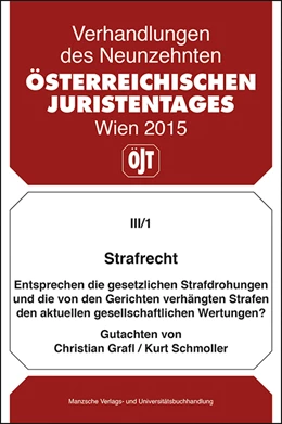 Abbildung von Grafl / Schmoller | Strafrecht Entsprechen die gesetzlichen Strafdrohungen... Gutachten v. Christian Grafl/Kurt Schmoller | 1. Auflage | 2015 | beck-shop.de