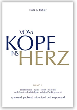 Abbildung von Bühler | Vom Kopf ins Herz | 1. Auflage | 2010 | beck-shop.de