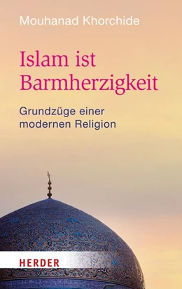 Abbildung von Khorchide | Islam ist Barmherzigkeit | 1. Auflage | 2015 | beck-shop.de