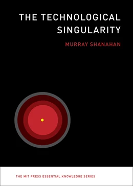 Abbildung von Shanahan | The Technological Singularity | 1. Auflage | 2015 | beck-shop.de