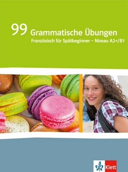 Abbildung von Génération pro. - Niveau intermédiaire. 99 Grammatische Übungen | 1. Auflage | 2015 | beck-shop.de