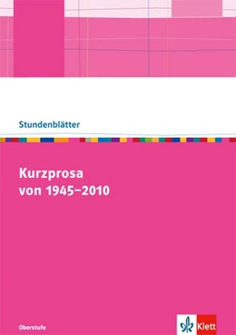 Abbildung von Kurzprosa von 1945-2010. Kopiervorlagen mit Unterrichtshilfen für die Oberstufe | 1. Auflage | 2019 | beck-shop.de