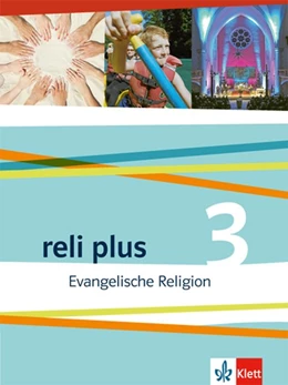 Abbildung von reli plus 3. Schülerbuch 9./10. Schuljahr | 1. Auflage | 2015 | beck-shop.de