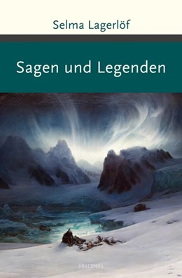 Abbildung von Lagerlöf | Sagen und Legenden | 1. Auflage | 2015 | beck-shop.de