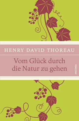 Abbildung von Thoreau | Vom Glück, durch die Natur zu gehen | 1. Auflage | 2015 | beck-shop.de