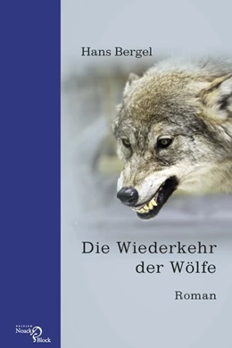 Abbildung von Bergel | Die Wiederkehr der Wölfe | 1. Auflage | 2015 | beck-shop.de