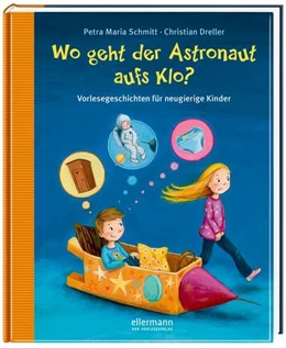 Abbildung von Schmitt / Dreller | Wo geht der Astronaut aufs Klo? | 1. Auflage | 2015 | beck-shop.de