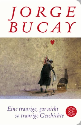 Abbildung von Bucay | Eine traurige, gar nicht so traurige Geschichte | 4. Auflage | 2015 | beck-shop.de