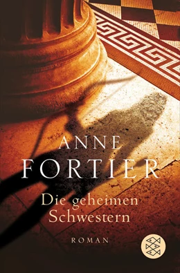 Abbildung von Fortier | Die geheimen Schwestern | 1. Auflage | 2016 | beck-shop.de