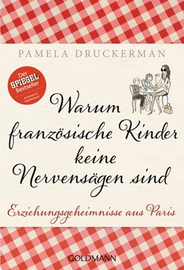Abbildung von Druckerman | Warum französische Kinder keine Nervensägen sind | 1. Auflage | 2015 | beck-shop.de