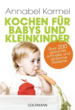 Abbildung von Karmel | Kochen für Babys und Kleinkinder | 1. Auflage | 2016 | beck-shop.de