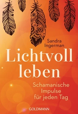 Abbildung von Ingerman | Lichtvoll leben | 1. Auflage | 2016 | beck-shop.de