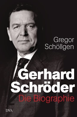 Abbildung von Schöllgen | Gerhard Schröder | 1. Auflage | 2015 | beck-shop.de