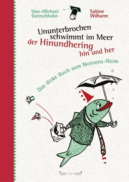 Abbildung von Gutzschhahn | Ununterbrochen schwimmt im Meer der Hinundhering hin und her | 1. Auflage | 2015 | beck-shop.de
