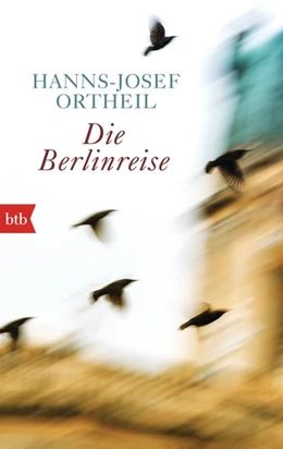 Abbildung von Ortheil | Die Berlinreise | 1. Auflage | 2015 | beck-shop.de