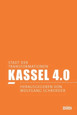 Abbildung von Schroeder | Kassel 4.0 - Stadt der Transformationen | 1. Auflage | 2015 | beck-shop.de