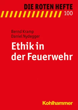 Abbildung von Kramp / Nydegger | Ethik in der Feuerwehr | 1. Auflage | 2015 | beck-shop.de