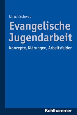 Abbildung von Schwab | Evangelische Jugendarbeit | 1. Auflage | 2026 | beck-shop.de