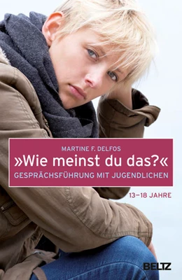 Abbildung von Delfos | »Wie meinst du das?« Gesprächsführung mit Jugendlichen | 6. Auflage | 2015 | 181 | beck-shop.de