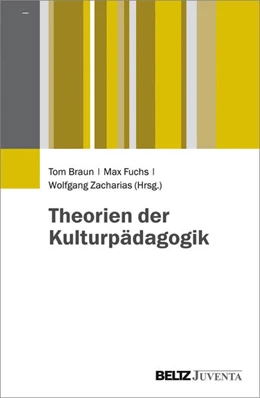 Abbildung von Braun / Fuchs | Theorien der Kulturpädagogik | 1. Auflage | 2015 | beck-shop.de