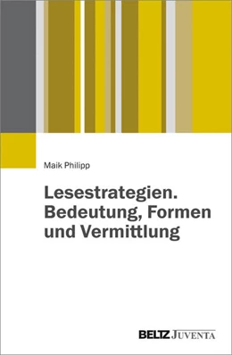 Abbildung von Philipp | Lesestrategien. Bedeutung, Formen und Vermittlung | 1. Auflage | 2015 | beck-shop.de