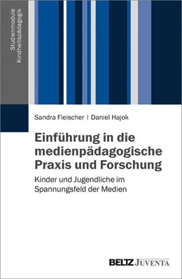 Abbildung von Fleischer / Hajok | Einführung in die medienpädagogische Praxis und Forschung | 1. Auflage | 2016 | beck-shop.de