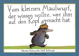 Abbildung von Holzwarth | Vom kleinen Maulwurf, der wissen wollte, wer ihm auf den Kopf gemacht hat. Originalausgabe | 1. Auflage | 1989 | beck-shop.de