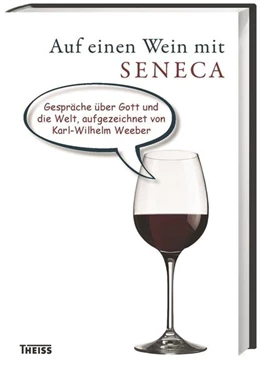 Abbildung von Weeber | Auf einen Wein mit Seneca | 2. Auflage | 2015 | beck-shop.de