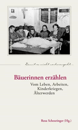 Abbildung von Scheuringer (Hrsg.) | Bäuerinnen erzählen | 2. Auflage | 2015 | 60 | beck-shop.de